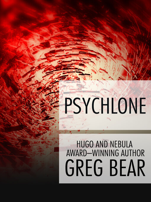 Title details for Psychlone by Greg Bear - Available